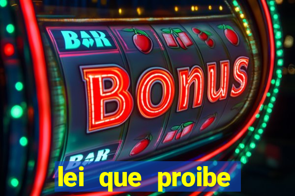 lei que proibe baralho na escola